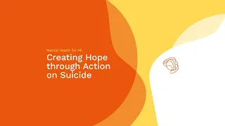 Mental Health for All (#50): Creating Hope through Action on Suicide