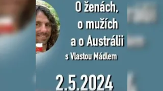 O ženách, o mužích a o Austrálii s Vlastíkem Mádlem