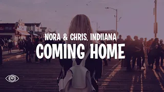 Nora & Chris feat. Indiiana - Coming Home (Part II) Lyrics