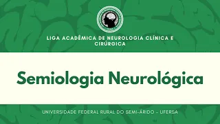 Semiologia Neurológica: parte 01 - Aula 03 LANCC