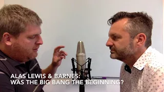 Was the Big Bang the beginning? Alas Lewis & Barnes