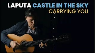 Laputa / Castle In the Sky - Carrying You Fingerstyle Guitar TAB Link Below