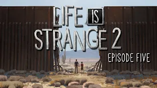 Life Is Strange 2: Episode 5 - The Movie