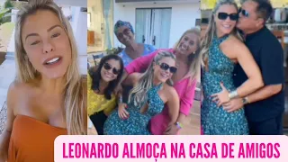 Leonardo almoça na casa de amigos Poliana emocionada