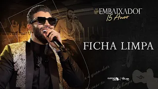 Gusttavo Lima - Ficha Limpa #Embaixador15Anos