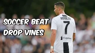 Soccer Beat Drop Vines #94