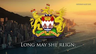 National Anthem of British Hong Kong (1841-1997) - "天佑女王" ("God Save the Queen")