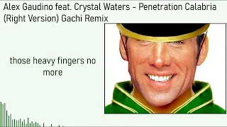 Alex Gaudino feat. Crystal Waters - Penetration Calabria (Right version) Gachi Remix ПЕРЕЗАЛИВ