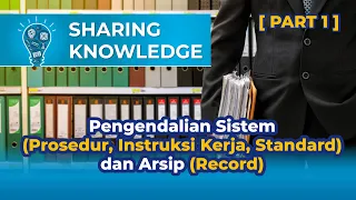 ISO 9001, DOCUMENTED INFORMATION, PENGENDALIAN DOKUMEN DAN RECORD (PART 1)