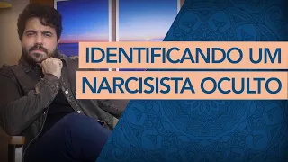 COMO IDENTIFICAR UM NARCISISTA OCULTO