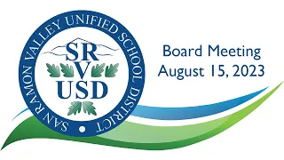 08-15-2023 SRVUSD Board of Education Meeting