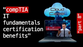 Cloud Career Part 8: CompTIA IT Fundamentals Certification If you are New to Information Technology