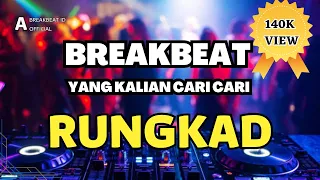 DJ RUNGKAD BREAKBEAT 2023 MIXTAPE