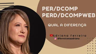 Quais as diferenças entre o PER/DCOMP e o PER/DCOMP Web?@Ferreirawa