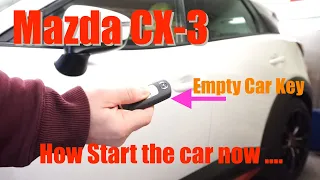 Mazda CX-3 -- Dead key fob - how starting a keyless bush start buttom car