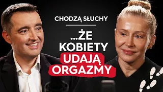 SEKSUALNOŚĆ KOBIET I UDAWANE ORGAZMY - Katarzyna Warnke & Andrzej Gryżewski || CHODZĄ SŁUCHY podcast