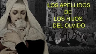 HISTORIA DE LOS APELLIDOS II (Los Apellidos de los Hijos del Olvido)