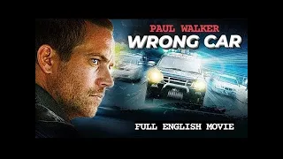 WRONG CAR - English Movie | Holywood Blockbuster English Action Crime Movie Full HD | Paul Walker