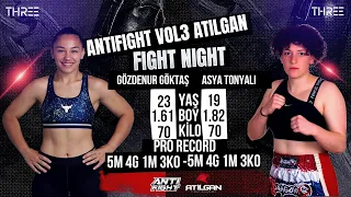 FENA KAPIŞTILAR Gözdenur Göktaş VS Asya Tonyalı Antifight Vol3 Atılgan Fight Night!