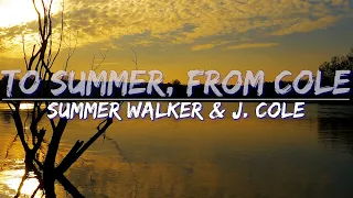 Summer Walker & J. Cole - To Summer, From Cole (Audio Hug) (Explicit) (Lyrics) -Full Audio, 4k Video