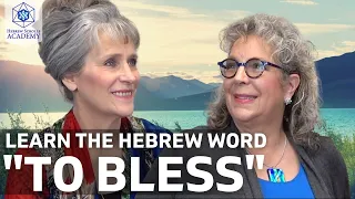 Learn The Hebrew Word "To Bless"