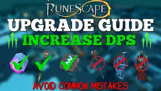 Best Upgrades For Increasing DPS! - Don't Make These Mistakes! - Beginners Guide - Runescape 3