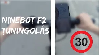 Ninebot F2 Hack, "TUNINGOLÁS" | Mostmár RACSE Ready a GÉP