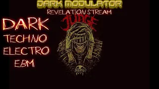 DARK (TECHNO / ELECTRO/EBM)  ELECTRONIC REVELATION  with DJ DARK MODULATOR