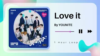 [1 Hour Loop] YOUNITE - Love it