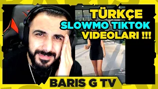 Barış G TÜRKÇE TİKTOK SLOWMO VİDEOLARINI İZLİYOR !!!!