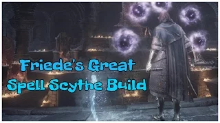 Friede's Great Spell Scythe - Dark Souls 3 PvP SL 125 Dex/Int Build Guide