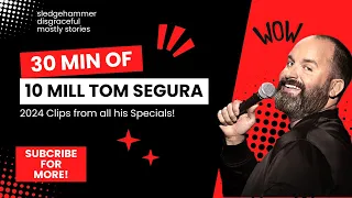 30min of Tom Segura 2024, all specials! @tomsegura #comedy #standup #tomsegura