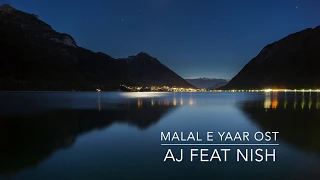 Ahmed Jahanzeb - Malal e Yaar OST (feat. Nish Ashar)