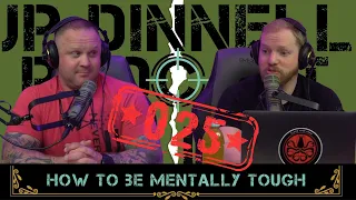 How to Be Mentally Tough | The Book On Mental Toughness | Andy Frisella |JP Dinnell Podcast 025