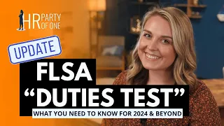 FLSA "Duties Test" Updates for 2024 and Beyond