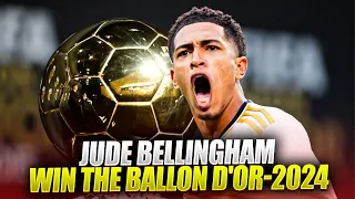 Jude BELLINGHAM will WIN the BALLON D'OR 2024 and here's WHY!