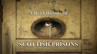 A Brief History of Scottish Prisons