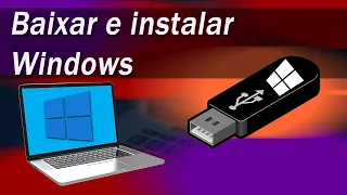 Baixar e instalar Windows 10 do zero  - Formatar PC ou Notebook - Windows no pen drive