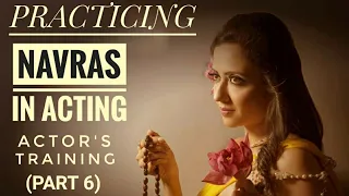 Navras- 9 Emotions In Acting Explained | Beginner's Actor Training Week 6 | Garima's Good Life