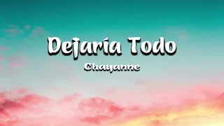 Dejaría Todo - Chayanne (Letra)