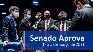 Senado Aprova (1/3 a 5/3) — Confira as principais decisões do Senado na semana