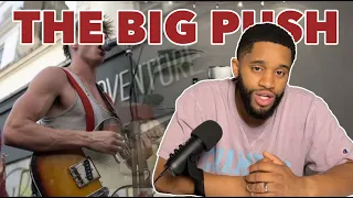 The Big Push-I Shot The Sheriff/Road to Zion (Reaction)