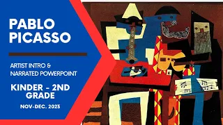 Pablo Picasso - Artist Intro: Kinder - 2nd Grade