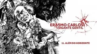 Erasmo Carlos - Além do Horizonte (Gigante Gentil)