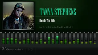Tanya Stephens - Handle The Ride (Lecturer | Handle The Ride Riddim) [HD]