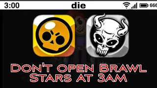 Don't open Brawl Stars at 3am