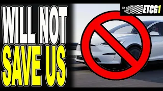 Electric Vehicles Will Not Save Us