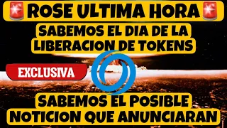 🚨ROSE ULTIMA HORA‼️SABEMOS LA FECHA EXACTA DE LIBERACION TOKENS Y EL POSIBLE NOTICION🔥