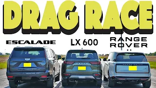 2023 Range Rover vs Lexus LX600 vs Cadillac Escalade 600. Heavy Drag and Roll Race.