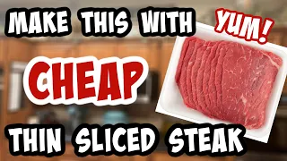 Make this with CHEAP Thin Slice STEAK